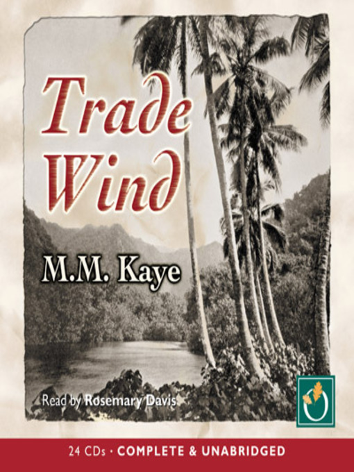 Title details for Trade Wind by M. M. Kaye - Available